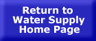 Return to Water Supply Home Page - button